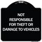 Signmission Not Responsible for Theft or Damage to Vehicles Heavy-Gauge Aluminum Sign, 18" H, BW-1818-24626 A-DES-BW-1818-24626 - alternate 1